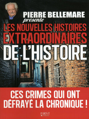 cover image of Pierre Bellemare présente les nouvelles histoires extraordinaires de l'Histoire